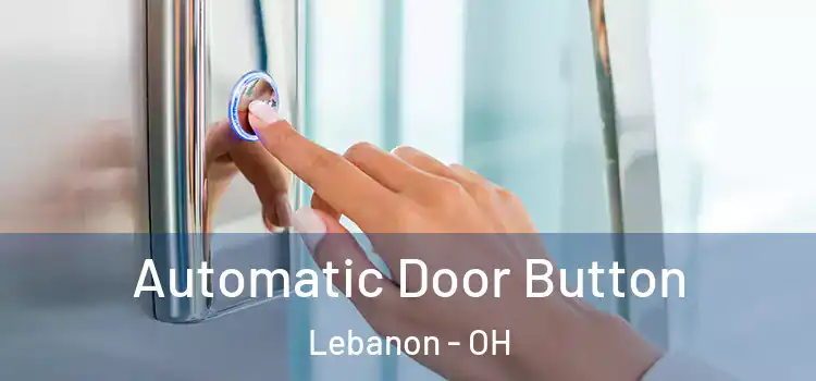 Automatic Door Button Lebanon - OH
