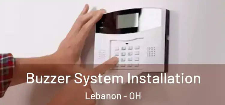 Buzzer System Installation Lebanon - OH