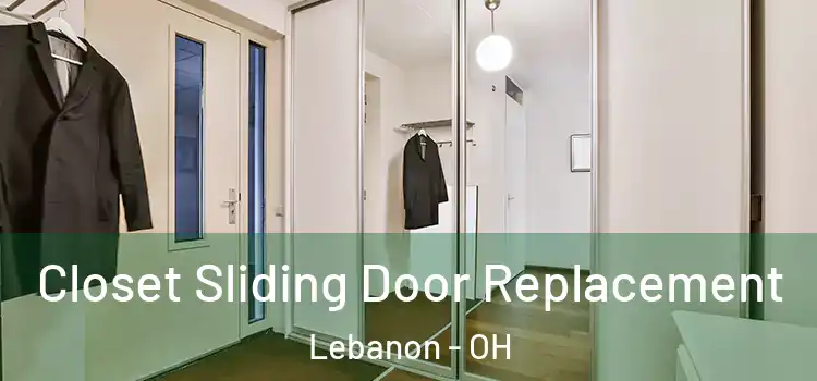 Closet Sliding Door Replacement Lebanon - OH
