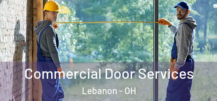 Commercial Door Services Lebanon - OH