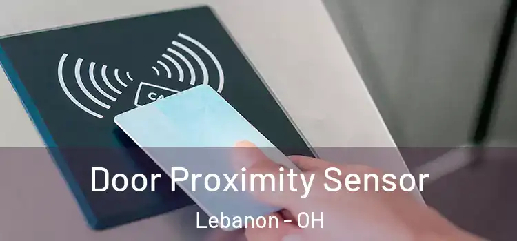Door Proximity Sensor Lebanon - OH