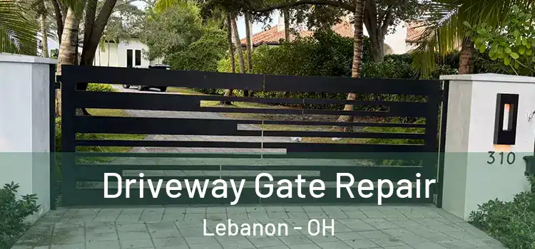 Driveway Gate Repair Lebanon - OH