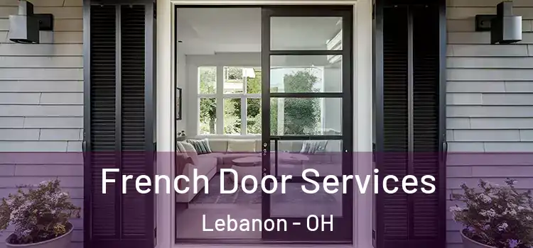 French Door Services Lebanon - OH