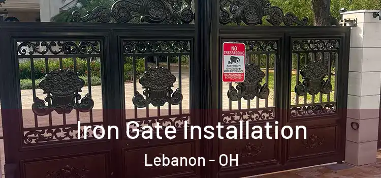 Iron Gate Installation Lebanon - OH