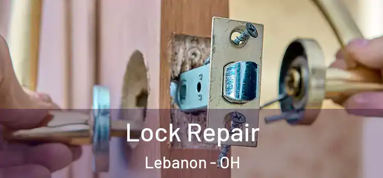 Lock Repair Lebanon - OH