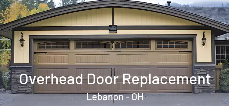  Overhead Door Replacement Lebanon - OH