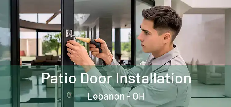 Patio Door Installation Lebanon - OH