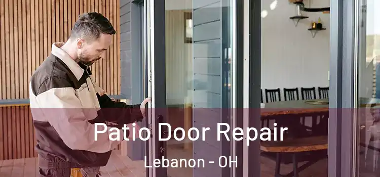 Patio Door Repair Lebanon - OH