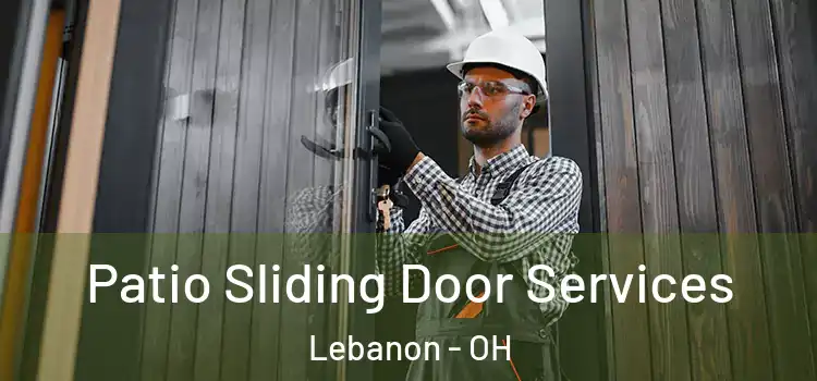 Patio Sliding Door Services Lebanon - OH