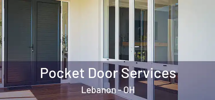 Pocket Door Services Lebanon - OH