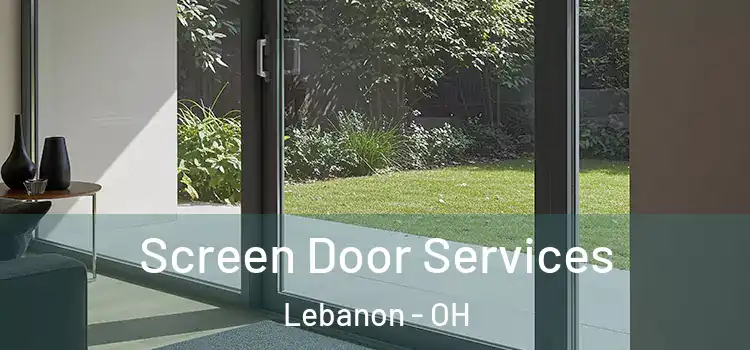 Screen Door Services Lebanon - OH