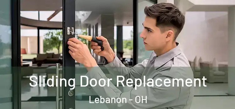 Sliding Door Replacement Lebanon - OH
